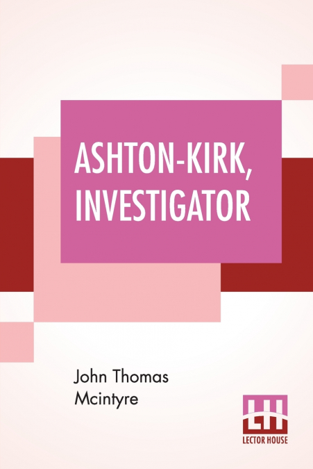 Ashton-Kirk, Investigator