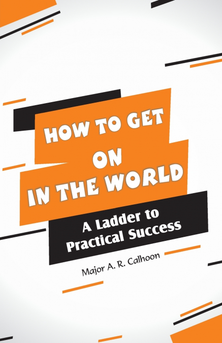 How to Get on In the World