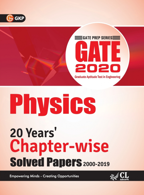 GATE 2020 - Chapter-wise Previous Solved Papers - 20 Years’ Solved Papers (2000-2019)- Physics