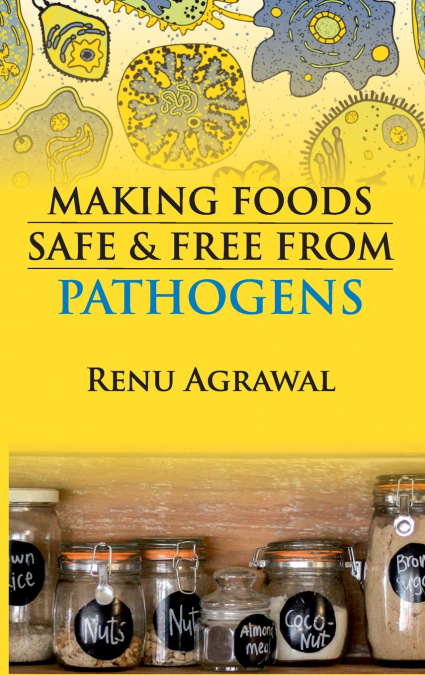 Making Foods  Safe and Free From Pathogens