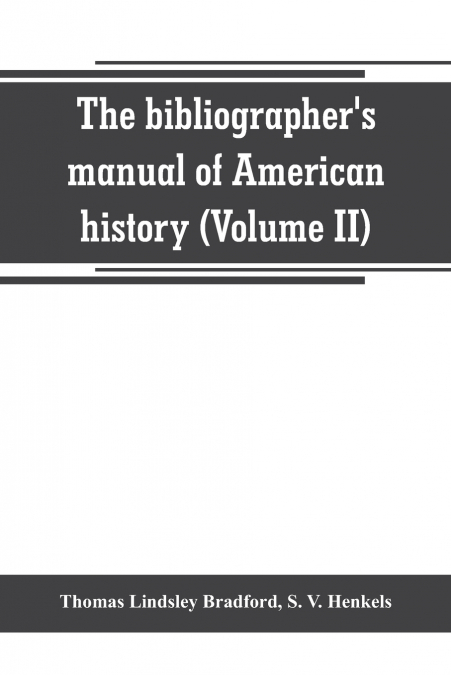 The bibliographer’s manual of American history
