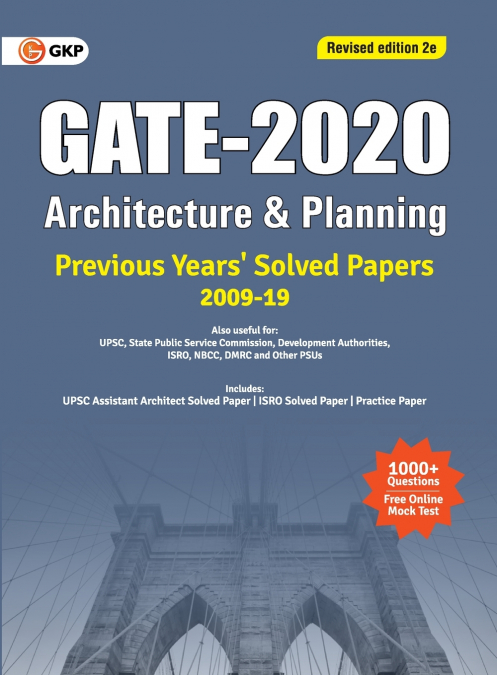 GATE 2020 - Architecture & Planning - Previous Years’ Solved Papers 2009-2019 (Revised Edition, 2e)