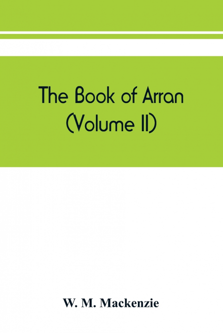 The book of Arran (Volume II)
