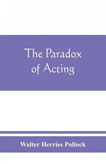 The paradox of acting