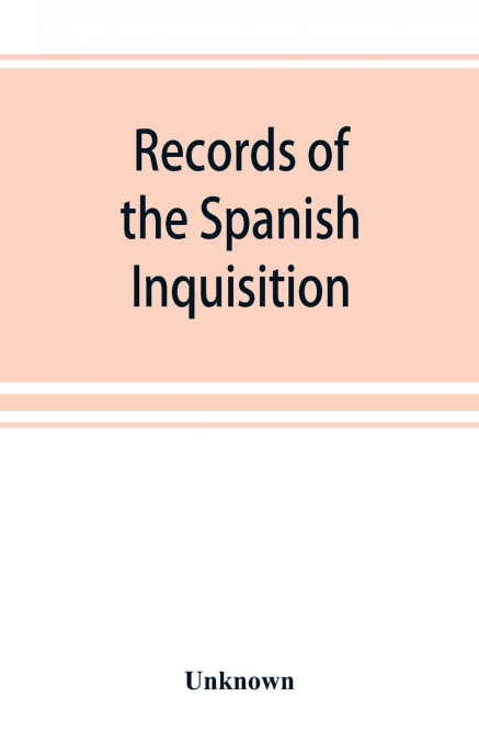Records of the Spanish Inquisition