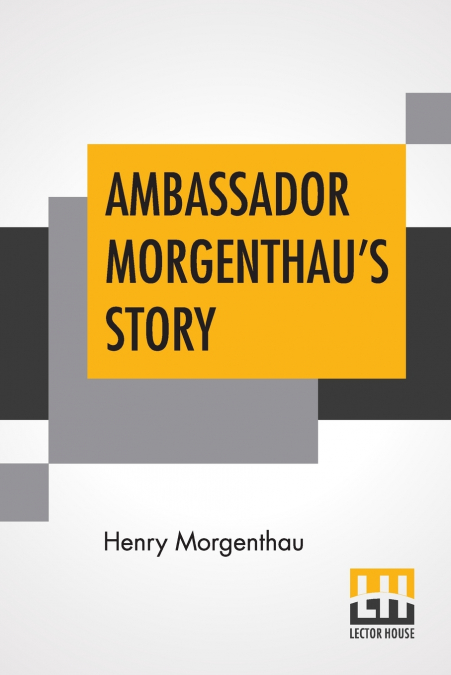 Ambassador Morgenthau’s Story