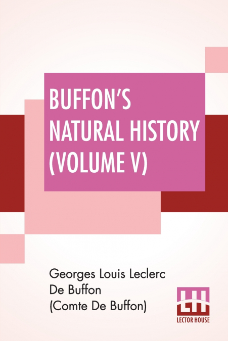 Buffon’s Natural History (Volume V)