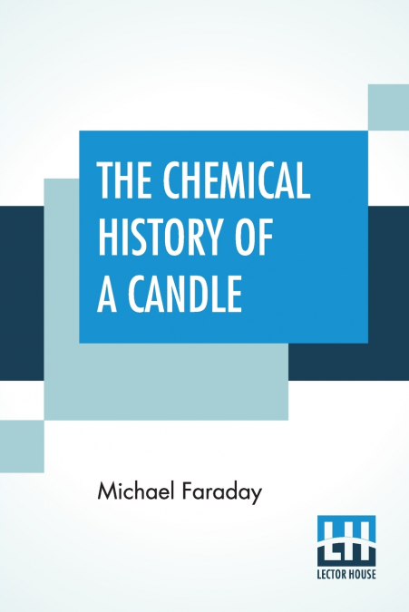 The Chemical History Of A Candle