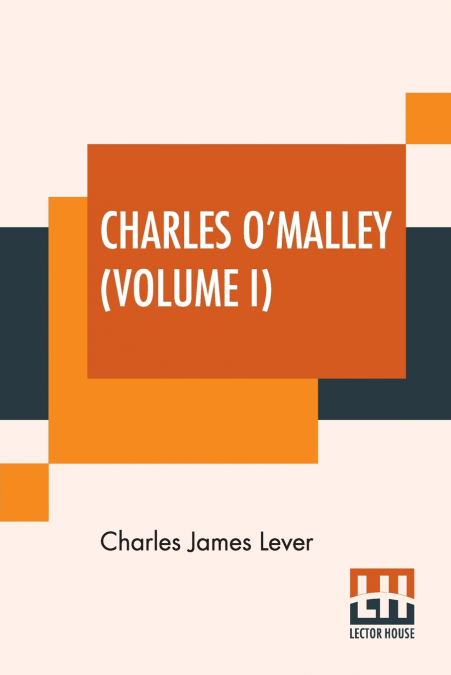 Charles O’Malley (Volume I)