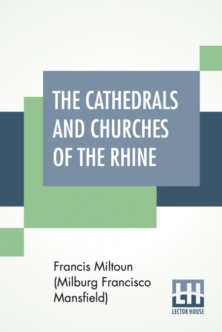 The Cathedrals And Churches Of The Rhine
