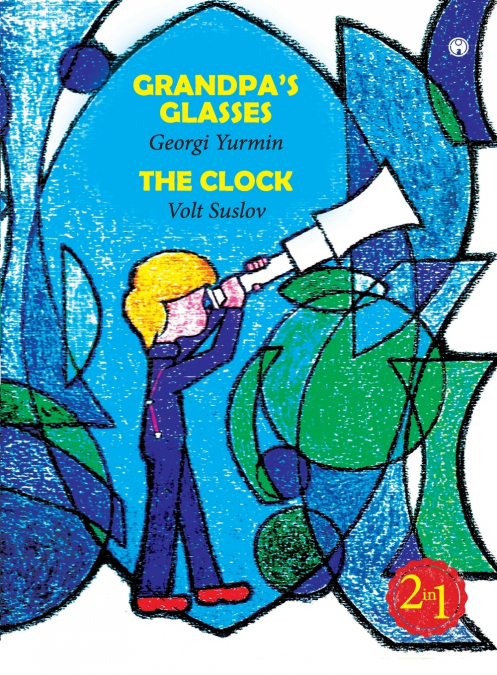 Grandpa’s Glasses,  The Clock