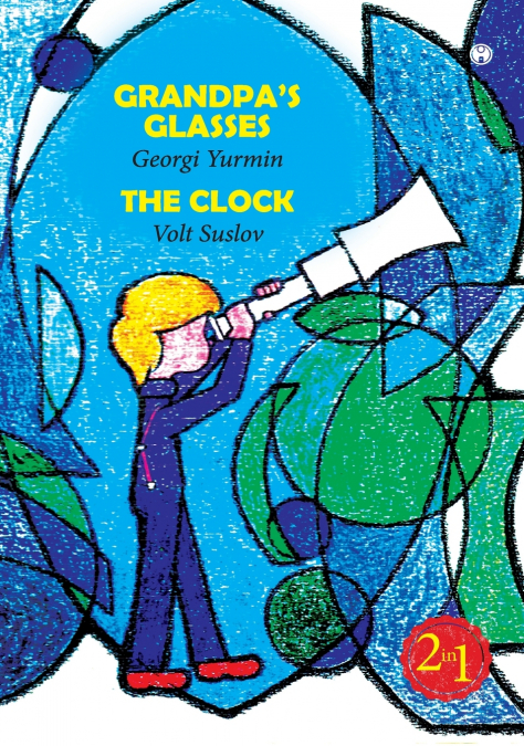 Grandpa’s Glasses, The Clock