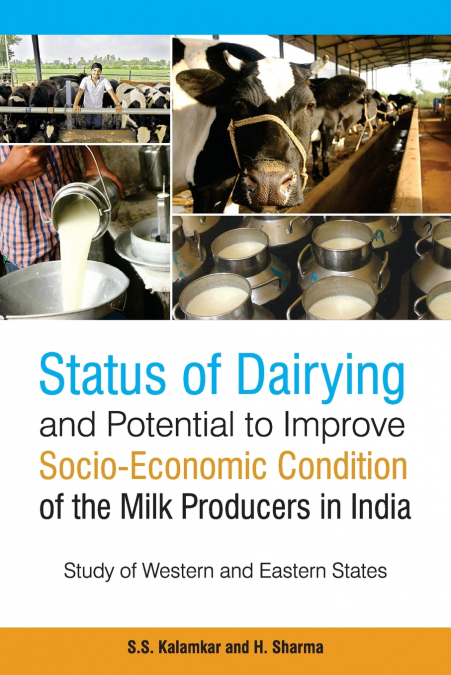 Status of Dairying and Potential to Improve Socio-Economic Condition