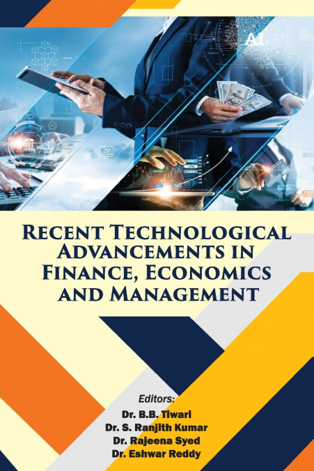 Recent Technological Advancements in Finance, Economics and Management