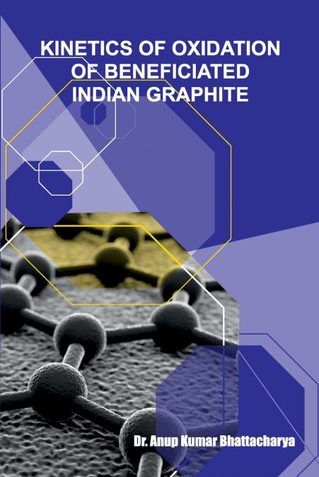Kinetics of Oxidation of Beneficiated Indian Graphite