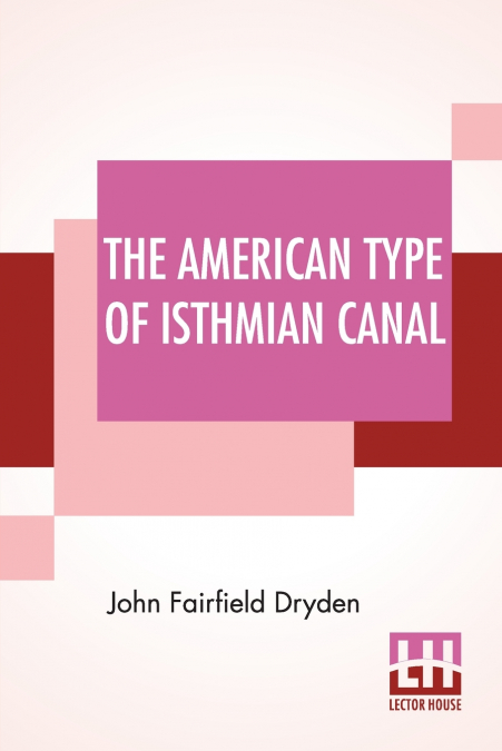 The American Type Of Isthmian Canal