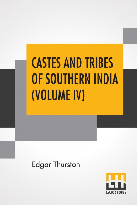 Castes And Tribes Of Southern India (Volume IV)
