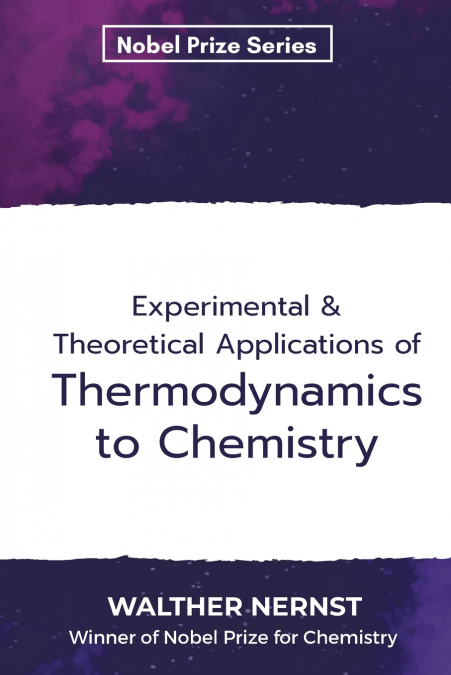 Experimental & Theoretical Applications of Thermodynamics to Chemistry