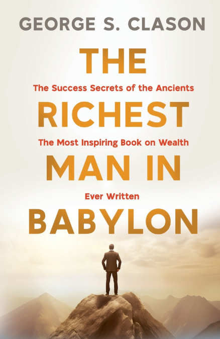 The Richest Man in Babylon