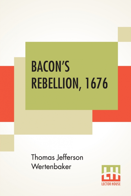 Bacon’s Rebellion, 1676