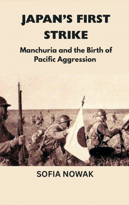 Japan’s First Strike