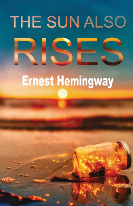 The Sun Also Rises
