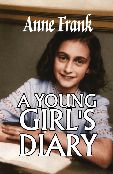 A YOUNG GIRL’S DIARY