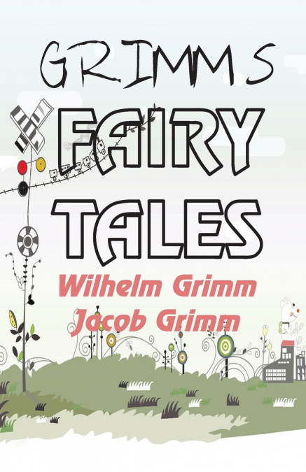 GRIMM’S FAIRY TALES