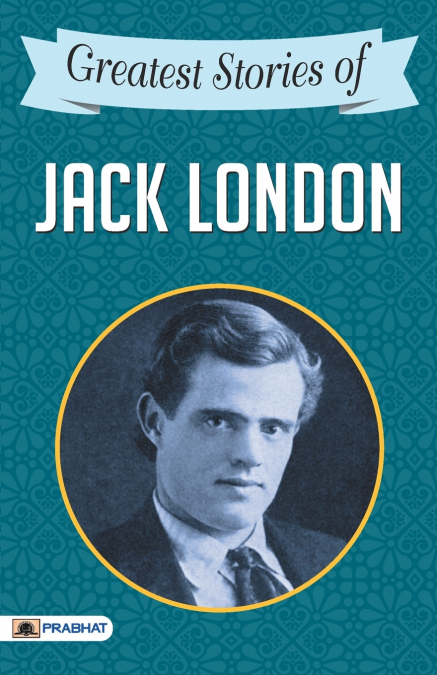 Greatest Stories of Jack London