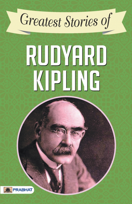 Greatest Stories of Rudyard Kipling