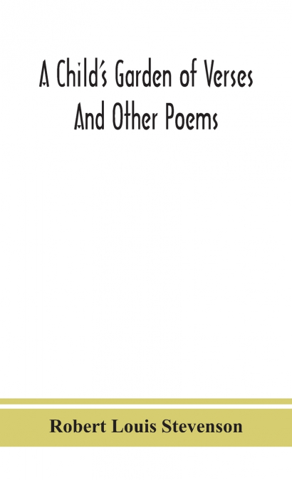 A Child’S Garden Of Verses
