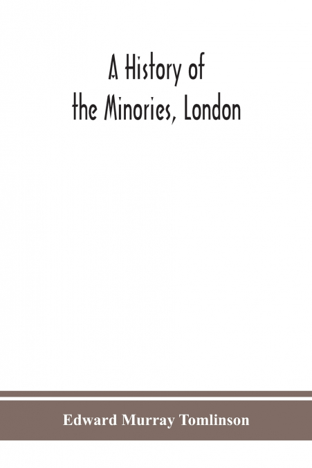 A history of the Minories, London