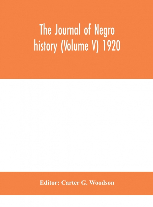 The Journal of Negro history (Volume V) 1920
