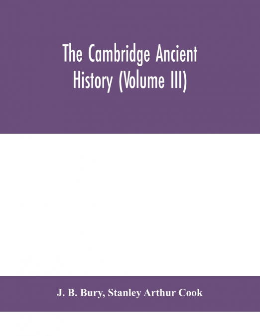 The Cambridge ancient history (Volume III)