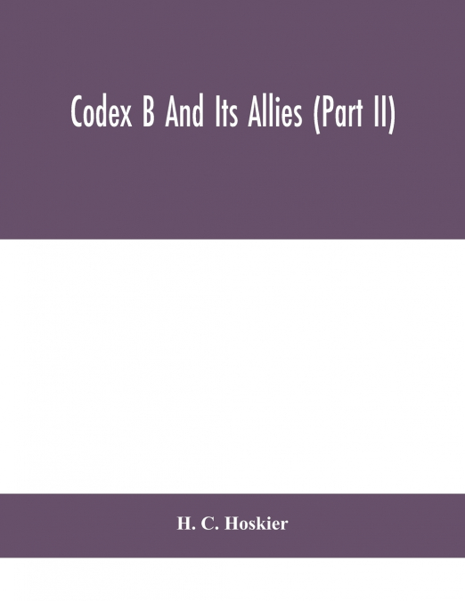 Codex B And Its Allies (Part II)
