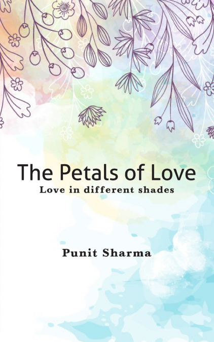 The Petals of Love - Love in different shades