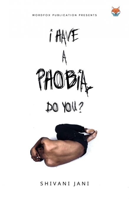 I HAVE A PHOBIA DO YOU?