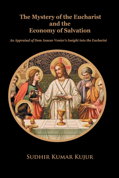 The Mystery of the Eucharist and the Economy of Salvation