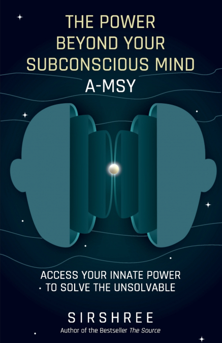 The Power Beyond Your Subconscious Mind A-MSY