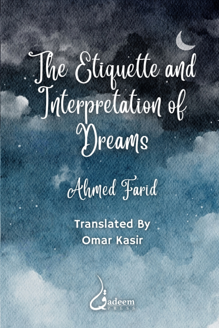 The Etiquette and Interpretation of Dreams
