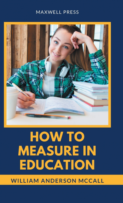 HOW TO MEASURE IN EDUCATION