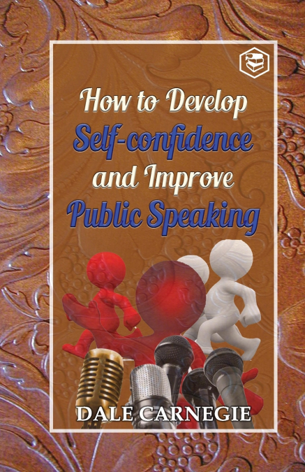 How to develop self-confidence and Improve public Speaking
