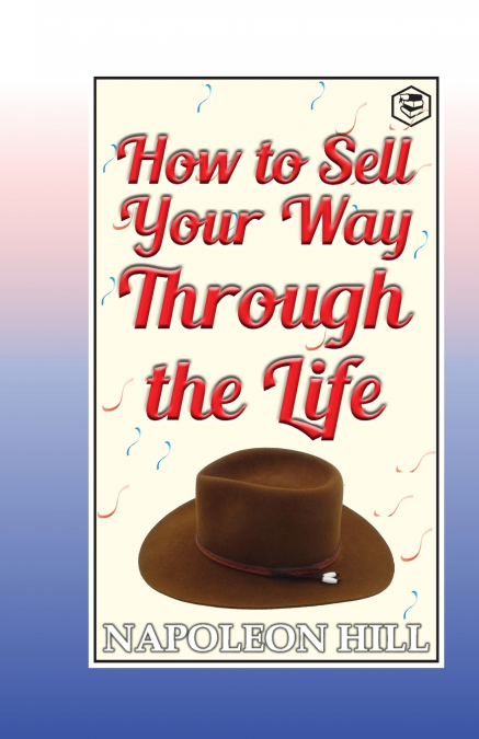 How to sell your way through the life