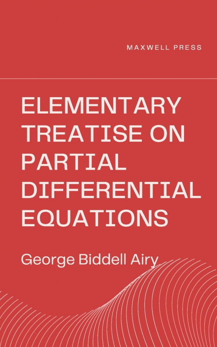 Elementary Treatise on Partial Differential Equations
