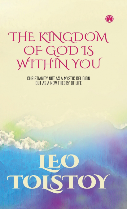The Kingdom of God Is Within You