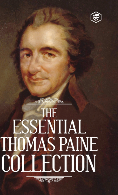 The Essential Thomas Paine Collection