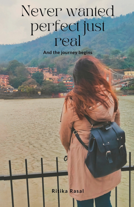 Never Wanted Perfect Just Real And The Journey Begins