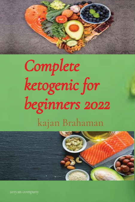 Complete ketogenic for beginners 2022