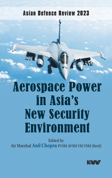 Aerospace Power in Asia’s New Security Environment