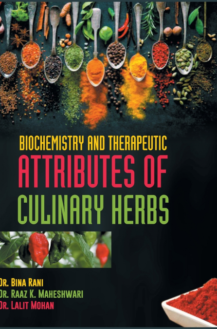 Biochemistry and Therapeutic Attributes of Culinary Herbs
